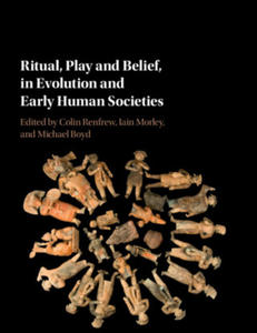 Ritual, Play and Belief, in Evolution and Early Human Societies - 2865321767