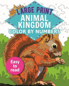 Large Print Animal Kingdom Color by Numbers: Easy to Read - 2866667574