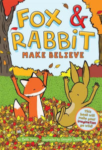 Fox & Rabbit Make Believe (Fox & Rabbit Book #2) - 2873778457