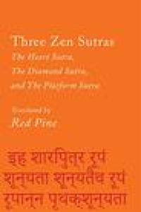 Three Zen Sutras: The Heart Sutra, the Diamond Sutra, and the Platform Sutra - 2874292705