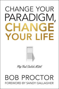 Change Your Paradigm, Change Your Life - 2871309882