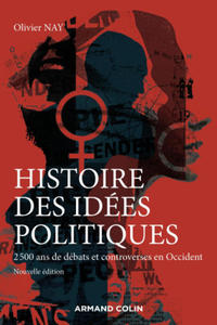 Histoire des ides politiques - 2 500 ans de dbats et controverses en Occident -3e d. - 2867632292