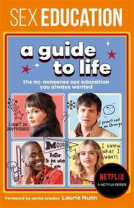 Sex Education: A Guide To Life - The Official Netflix Show Companion - 2864705171