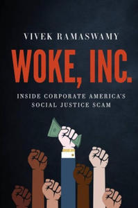 Woke, Inc. : Inside Corporate America's Social Justice Scam - 2864706989