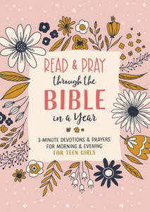 Read and Pray Through the Bible in a Year (Teen Girl): 3-Minute Devotions & Prayers for Morning & Evening for Teen Girls - 2877768483