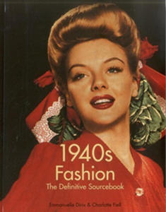 1940s Fashion: The Definitive Sourcebook - 2865670746