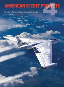 American Secret Projects 4: Bombers, Attack and Anti-Submarine Aircraft 1945-1974 - 2877954612