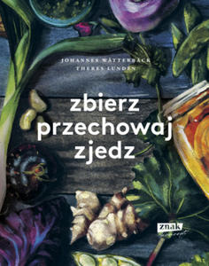 Zbierz, przechowaj, zjedz - 2861880119