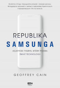 Republika Samsunga. Azjatycki tygrys, ktry podbi wiat technologii - 2862616379