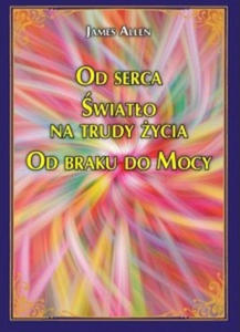 Od serca wiato na trudy ycia Od braku do Mocy - 2870490999