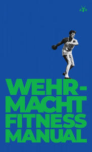 Wehrmacht Fitness Manual - 2866536061