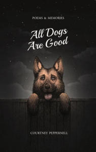 All Dogs Are Good - 2877306483