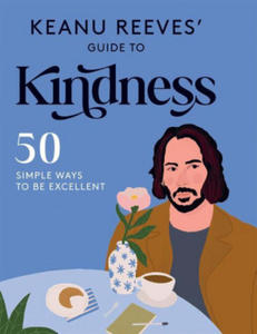 Keanu Reeves' Guide to Kindness - 2877168541