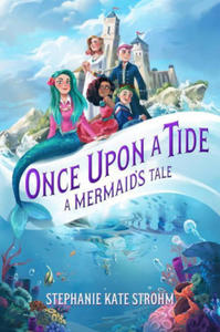 Once Upon a Tide: A Mermaid's Tale: A Mermaid's Tale - 2876228540