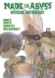 Made in Abyss Official Anthology - Layer 3: White Whistle Melancholy - 2878773553