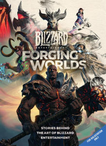 Forging Worlds: Stories Behind the Art of Blizzard Entertainment - 2867139070