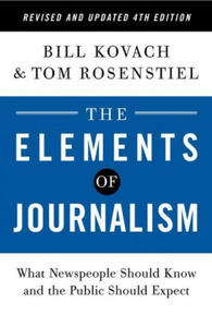 Elements of Journalism, Revised and Updated 4th Edition - 2875338723