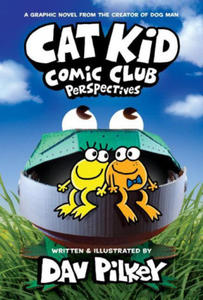 Cat Kid Comic Club: Perspectives: A Graphic Novel (Cat Kid Comic Club #2): From the Creator of Dog Man - 2876022927