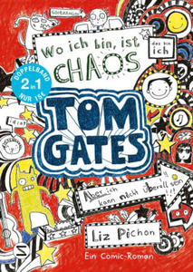 Tom Gates. Wo ich bin ist Chaos - aber ich kann nicht berall sein & Eins-a-Ausreden (und anderes cooles Zeug): (Doppelband 1/2) - 2864214621