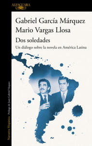 Dos soledades: Un dialogo sobre la novela en America Latina / Dos soledades: A D ialogue About the Latin American Novel - 2862197672