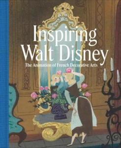 Inspiring Walt Disney - The Animation of French Decorative Arts - 2866864622