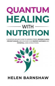 Quantum Healing with Nutrition - 2873899866