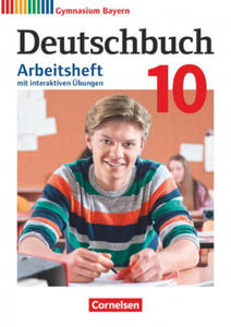 Deutschbuch Gymnasium - Bayern - Neubearbeitung - 10. Jahrgangsstufe. Arbeitsheft mit interaktiven bungen auf scook.de - Mit Lsungen - 2875536910