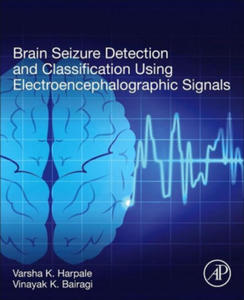 Brain Seizure Detection and Classification Using EEG Signals - 2876947605