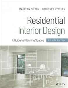 Residential Interior Design - A Guide to Planning Spaces, Fourth Edition - 2873995714