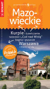 Mazowieckie. Przewodnik+atlas. Polska niezwyka - 2874068638