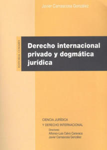 DERECHO INTERNACIONAL PRIVADO Y DOGMATICA JURIDICA - 2865312386