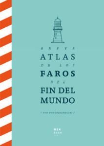 Breve Atlas de los Faros del Fin del Mundo - 2878784831