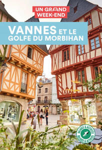 Vannes et le golfe du Morbihan Guide Un Grand Week-End - 2873999780