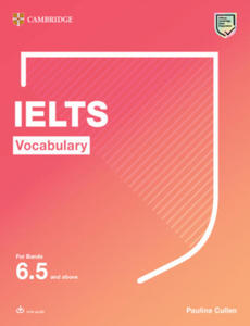 Ielts Vocabulary for Bands 6.5 and Above with Answers and Downloadable Audio - 2862131419