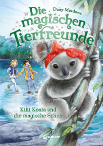 Die magischen Tierfreunde (Band 17) - Kiki Koala und die magische Schule - 2871889015