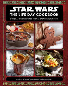 Star Wars: The Life Day Cookbook: Official Holiday Recipes from a Galaxy Far, Far Away (Star Wars Holiday Cookbook, Star Wars Christmas Gift) - 2865671855