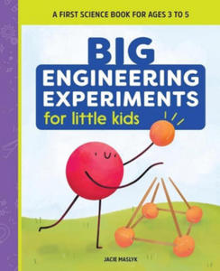 Big Engineering Experiments for Little Kids: A First Science Book for Ages 3 to 5 - 2877862142