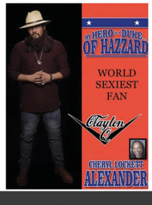 My Hero Is a Duke...of Hazzard World Sexiest Fan, Clayton Q. - 2867128862