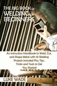 Big Book of Welding for Beginners - 2873899846