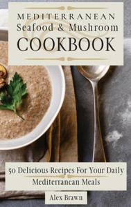 Mediterranean Seafood & Mushroom Cookbook - 2867238327