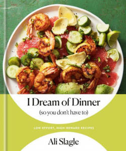 I Dream of Dinner (So You Don't Have To) - 2868927339