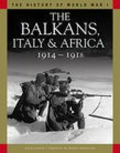 The Balkans, Italy & Africa 1914-1918 - 2875674156