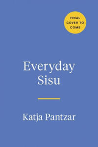 Everyday Sisu - 2867925885