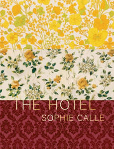Sophie Calle: The Hotel - 2871888682