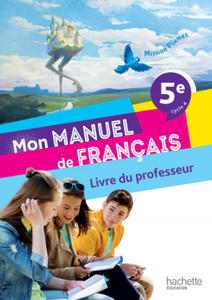 Mission Plumes : Mon manuel de franais 5e - Livre du professeur - Ed. 2021 - 2871014502