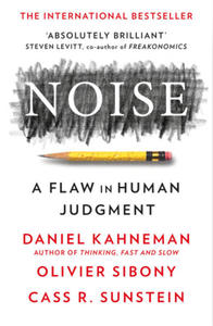 Daniel Kahneman,Olivier Sibony,Cass R. Sunstein - Noise - 2869333038