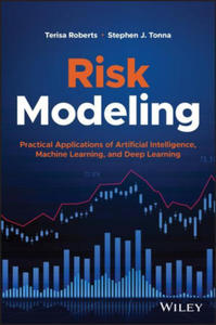 Risk Modeling - Practical Applications of Artificial Intelligence, Machine Learning, and Deep Learning - 2873173378
