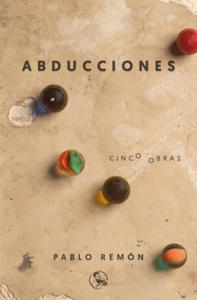 Abducciones Cinco obras: La abduccin de Luis Guzmn - 40 a - 2876121096