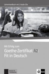 Mit Erfolg zum Goethe-Zertifikat A2: Fit in Deutsch - Lehrerhandbuch mit 2 Audio-CDs - 2845520408