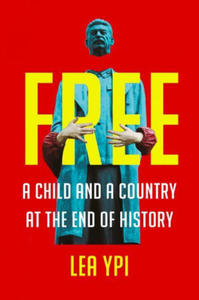 Free - A Child and a Country at the End of History - 2875678263